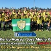 União Cerro-larguense é campeã da Taça Rei do Acesso